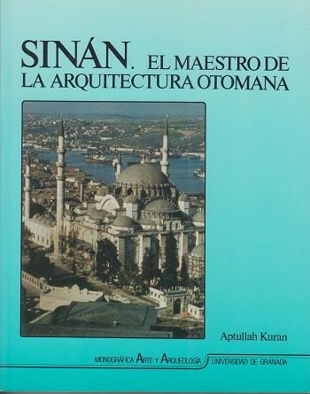 SINAN.EL MAESTRO DE LA ARQUITECTURA OTOMANA | 9788433823076 | KURAN, APTULLAN | Llibreria Aqualata | Comprar llibres en català i castellà online | Comprar llibres Igualada