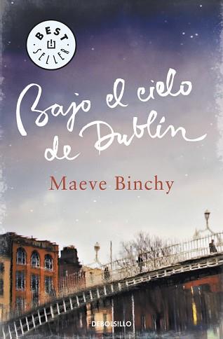 BAJO EL CIELO DE DUBLÍN | 9788499897202 | BINCHY, MAEVE | Llibreria Aqualata | Comprar llibres en català i castellà online | Comprar llibres Igualada