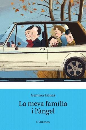 MEVA FAMILIA I L'ANGEL, LA (L'ODISSEA BLAVA 15) | 9788499323701 | LIENAS, GEMMA | Llibreria Aqualata | Comprar libros en catalán y castellano online | Comprar libros Igualada