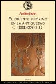 ORIENTE PROXIMO EN LA ANTIGUEDAD, EL (3000-330 A. C.) VOL. 1 | 9788484320500 | KUHRT, AMELIE | Llibreria Aqualata | Comprar llibres en català i castellà online | Comprar llibres Igualada