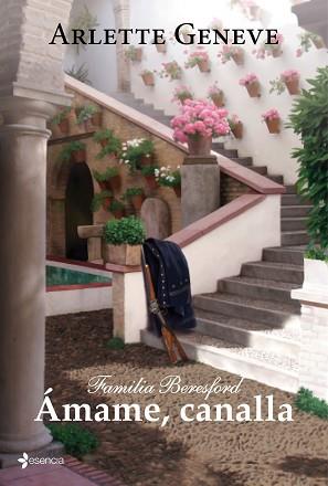 AMAME, CANALLA (FAMILIA BERESFORD 1) | 9788408099796 | GENEVE, ARLETTE | Llibreria Aqualata | Comprar llibres en català i castellà online | Comprar llibres Igualada