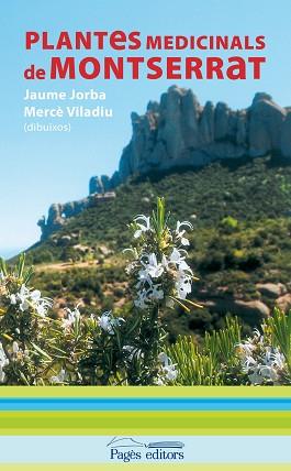 PLANTES MEDICINALS DE MONTSERRAT | 9788499750750 | JORBA, JAUME / VILADIU, MERCE | Llibreria Aqualata | Comprar libros en catalán y castellano online | Comprar libros Igualada