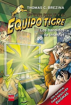 BANDIDOS DE INTERNET, LOS. EQUIPO TIGRE 8 | 9788467562163 | BREZINA, THOMAS | Llibreria Aqualata | Comprar llibres en català i castellà online | Comprar llibres Igualada