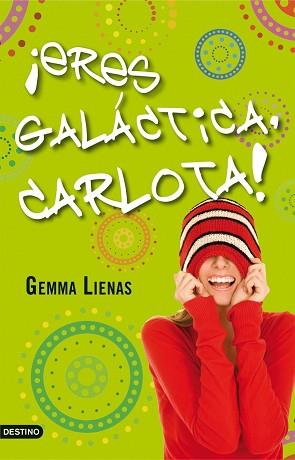 ERES GALÁCTICA, CARLOTA! | 9788408091400 | LIENAS, GEMMA | Llibreria Aqualata | Comprar libros en catalán y castellano online | Comprar libros Igualada