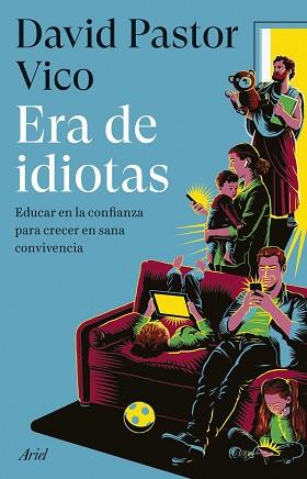 ERA DE IDIOTAS | 9788434437975 | PASTOR VICO, DAVID | Llibreria Aqualata | Comprar llibres en català i castellà online | Comprar llibres Igualada