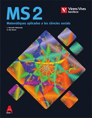 MS 2 (MATEMATIQUES SOCIALS) BATXILLERAT AULA 3D | 9788468236100 | PANCORBO PALENZUELA, LUIS/RUIZ BUENO, GINES | Llibreria Aqualata | Comprar llibres en català i castellà online | Comprar llibres Igualada