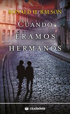 CUANDO ÉRAMOS HERMANOS | 9788415436393 | BALSON, RONALD H. | Llibreria Aqualata | Comprar libros en catalán y castellano online | Comprar libros Igualada