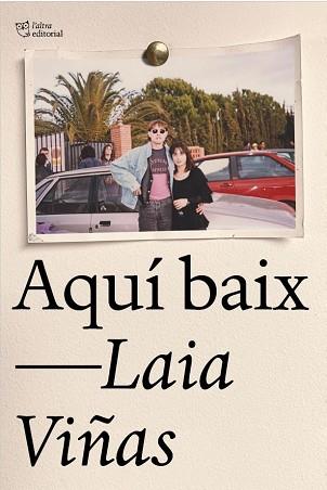 AQUÍ BAIX | 9788412833454 | VIÑAS, LAIA | Llibreria Aqualata | Comprar llibres en català i castellà online | Comprar llibres Igualada