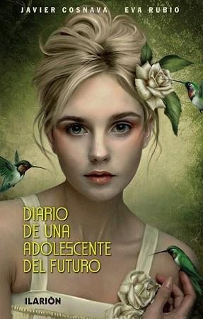 DIARIO DE UNA ADOLESCENTE DEL FUTURO | 9788493802462 | COSNAVA, JAVIER / RUBIO, EVA | Llibreria Aqualata | Comprar llibres en català i castellà online | Comprar llibres Igualada