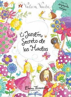 JARDIN SECRETO DE LAS HADAS, EL (VALERIA VARITA) - DESPLEGABLE | 9788448832179 | THOMSON, EMMA | Llibreria Aqualata | Comprar llibres en català i castellà online | Comprar llibres Igualada