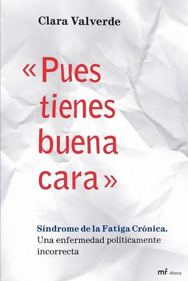 PUES TIENES BUENA CARA. SINDROME DE FATIGA CRONICA | 9788427035362 | VALVERDE, CLARA | Llibreria Aqualata | Comprar libros en catalán y castellano online | Comprar libros Igualada