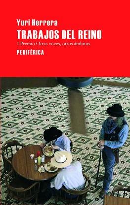TRABAJOS DEL REINO | 9788492865055 | HERRERA, YURI | Llibreria Aqualata | Comprar libros en catalán y castellano online | Comprar libros Igualada
