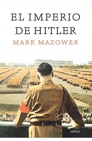 IMPERIO DE HITLER, EL | 9788498922066 | MARK MAZOWER | Llibreria Aqualata | Comprar llibres en català i castellà online | Comprar llibres Igualada