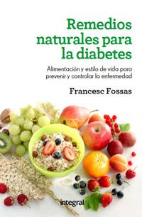 REMEDIOS NATURALES PARA LA DIABETES | 9788415541110 | FOSSAS, FRANCESC  | Llibreria Aqualata | Comprar libros en catalán y castellano online | Comprar libros Igualada