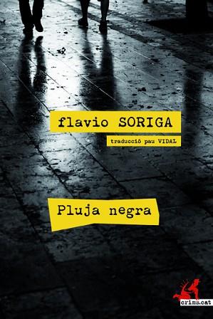 PLUJA NEGRA | 9788415098638 | SORIGA, FLAVIO | Llibreria Aqualata | Comprar llibres en català i castellà online | Comprar llibres Igualada