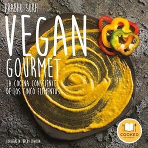 VEGAN GOURMET | 9788479539986 | LAWTON, BECKY / SUKH, PRABHU | Llibreria Aqualata | Comprar llibres en català i castellà online | Comprar llibres Igualada