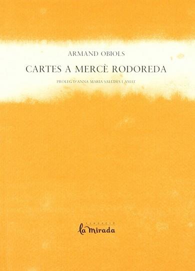 CARTES A MERCÈ RODOREDA | 9788493277697 | PRAT ESTEVE, JOAN / RODOREDA, MERCÈ  / BACH, MIQUEL ED. LIT. / PUIG PANELLA, JORDITRANSCRIP. | Llibreria Aqualata | Comprar llibres en català i castellà online | Comprar llibres Igualada