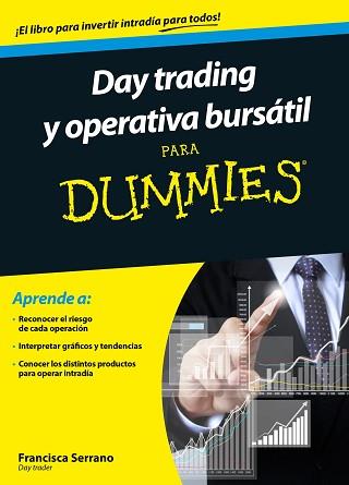 DAY TRADING Y OPERATIVA BURSÁTIL PARA DUMMIES | 9788432902185 | SERRANO RUIZ, FRANCISCA  | Llibreria Aqualata | Comprar llibres en català i castellà online | Comprar llibres Igualada