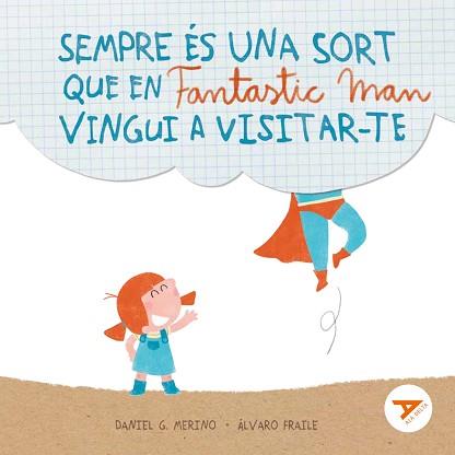 SEMPRE ÉS UNA SORT QUE EN FANTASTIC MAN VINGUI A VISITAR-TE | 9788447949281 | GÓMEZ MERINO, DANIEL | Llibreria Aqualata | Comprar llibres en català i castellà online | Comprar llibres Igualada