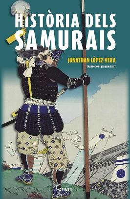 HISTÒRIA DELS SAMURAIS | 9788418865428 | LÓPEZ-VERA, JONATHAN | Llibreria Aqualata | Comprar llibres en català i castellà online | Comprar llibres Igualada