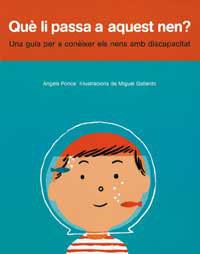 QUE LI PASSA A AQUEST NEN? GUIA PER CONEIXER ELS NENS AMB DI | 9788484882046 | PONCE, ANGELS | Llibreria Aqualata | Comprar libros en catalán y castellano online | Comprar libros Igualada