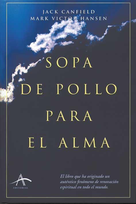 SOPA DE POLLO PARA EL ALMA | 9788484280361 | CANFIELD, JACK | Llibreria Aqualata | Comprar libros en catalán y castellano online | Comprar libros Igualada