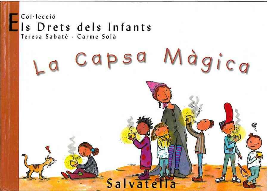 CAPSA MAGICA, LA (ELS DRETS DELS INFANTS 2) | 9788484121763 | SABATE, TERESA / SOLA, CARME | Llibreria Aqualata | Comprar libros en catalán y castellano online | Comprar libros Igualada