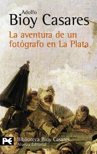 AVENTURA DE UN FOTOGRAFO EN LA PLATA, LA (LB BA 0270) | 9788420657912 | BIOY CASARES, ADOLFO | Llibreria Aqualata | Comprar libros en catalán y castellano online | Comprar libros Igualada