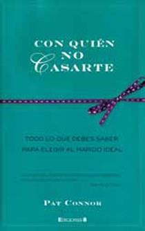 CON QUIEN NO CASARTE | 9788466645256 | CONNOR, PAT | Llibreria Aqualata | Comprar llibres en català i castellà online | Comprar llibres Igualada