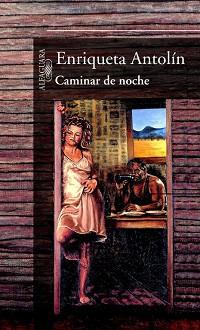 CAMINAR DE NOCHE | 9788420442495 | ANTOLIN, ENRIQUETA | Llibreria Aqualata | Comprar libros en catalán y castellano online | Comprar libros Igualada