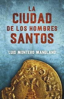 CIUDAD DE LOS HOMBRES SANTOS, LA (LOS BUSCADORES 3) | 9788401015908 | MONTERO MANGLANO, LUIS | Llibreria Aqualata | Comprar llibres en català i castellà online | Comprar llibres Igualada