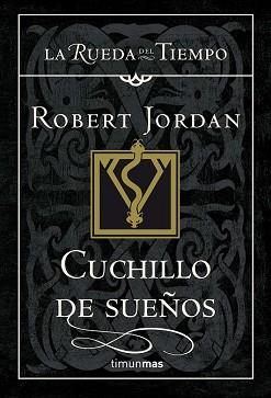 CUCHILLO DE SUEÑOS (RUEDA DEL TIEMPO 17) | 9788448034733 | ROBERT JORDAN | Llibreria Aqualata | Comprar libros en catalán y castellano online | Comprar libros Igualada