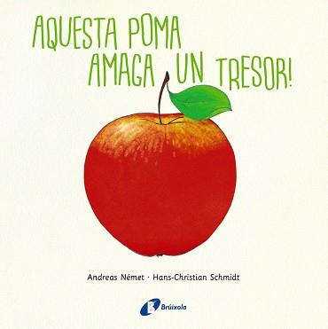 AQUESTA POMA AMAGA UN TRESOR! | 9788499069340 | SCHMIDT, HANS-CHRISTIAN | Llibreria Aqualata | Comprar llibres en català i castellà online | Comprar llibres Igualada