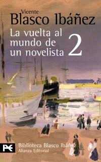 VUELTA AL MUNDO DE UN NOVELISTA 2, LA (BA 0150) | 9788420661506 | BLASCO IBAÑEZ, VICENTE | Llibreria Aqualata | Comprar libros en catalán y castellano online | Comprar libros Igualada