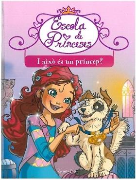 ESCOLA DE PRINCESES 2. I AIXO ES UN PRINCEP | 9788499322223 | BAT PRUNELLA | Llibreria Aqualata | Comprar llibres en català i castellà online | Comprar llibres Igualada