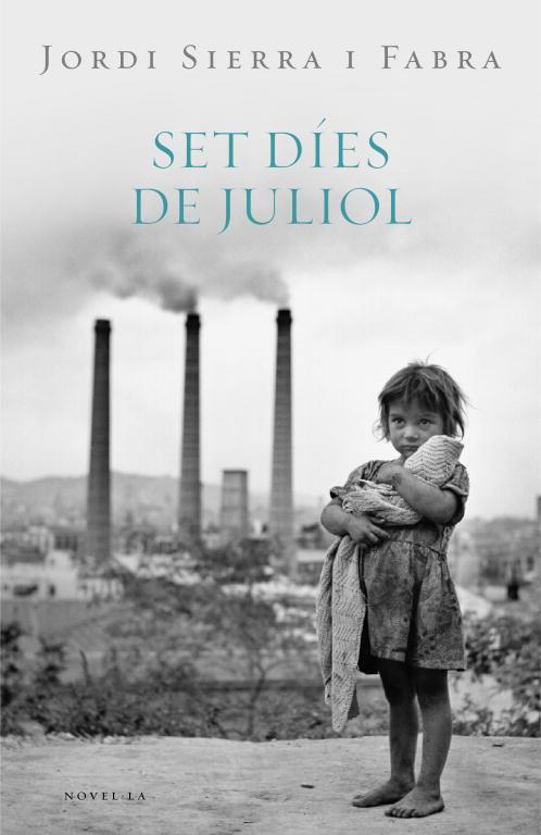 SET DIES DE JULIOL | 9788401387456 | SIERRA I FABRA, JORDI | Llibreria Aqualata | Comprar libros en catalán y castellano online | Comprar libros Igualada