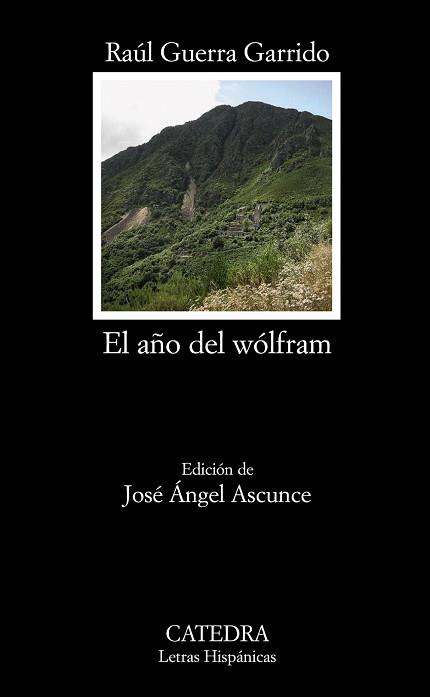 AÑO DEL WOLFRAM, EL (LETRAS HISPANICA 655) | 9788437626505 | GUERRA GARRIDO, RAUL | Llibreria Aqualata | Comprar libros en catalán y castellano online | Comprar libros Igualada