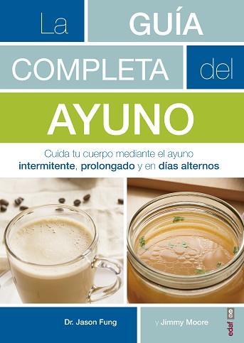 GUÍA COMPLETA DEL AYUNO, LA | 9788441438262 | FUNG, JASON / MOORE, JIMMY | Llibreria Aqualata | Comprar llibres en català i castellà online | Comprar llibres Igualada