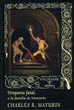 VENGANZA FATAL O LA FAMILIA MON TORIO | 9788477026044 | MATURIN, CHARLES ROBERT | Llibreria Aqualata | Comprar llibres en català i castellà online | Comprar llibres Igualada