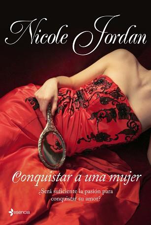 CONQUISTAR A UNA MUJER (ESENCIA) | 9788408090588 | JORDAN, NICOLE | Llibreria Aqualata | Comprar libros en catalán y castellano online | Comprar libros Igualada