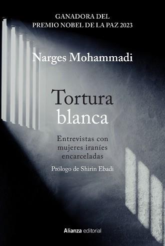 TORTURA BLANCA. ENTREVISTAS CON MUJERES IRANÍES ENCARCELADAS | 9788411485487 | MOHAMMADI, NARGES | Llibreria Aqualata | Comprar llibres en català i castellà online | Comprar llibres Igualada