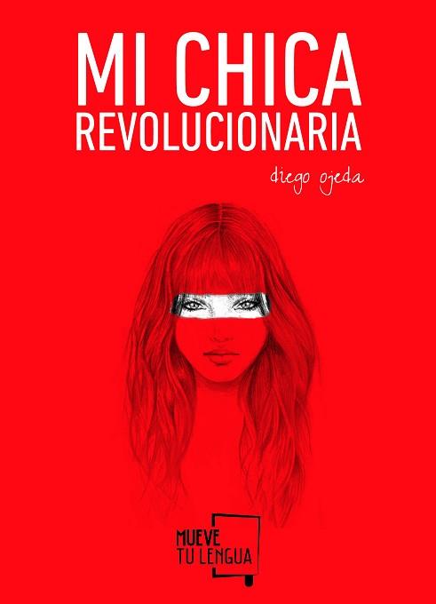 MI CHICA REVOLUCIONARIA | 9788494268618 | OJEDA, DIEGO | Llibreria Aqualata | Comprar llibres en català i castellà online | Comprar llibres Igualada