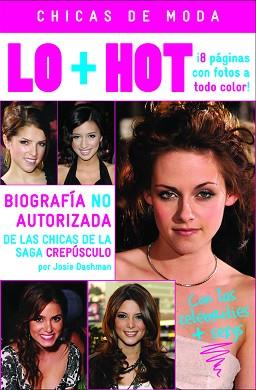 CHICAS DE MODA. LO + HOT. BIOGRAFIA DE LAS CHICAS CREPUSCULO | 9788408094142 | JOSI DASHMAN | Llibreria Aqualata | Comprar llibres en català i castellà online | Comprar llibres Igualada