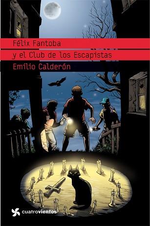 FELIX FANTOBA Y EL CLUB DE LOS ESCAPISTAS (CUATROVIENTOS) | 9788408099123 | CALDERON, EMILIO | Llibreria Aqualata | Comprar llibres en català i castellà online | Comprar llibres Igualada