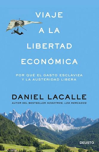 VIAJE A LA LIBERTAD ECONÓMICA | 9788423417391 | LACALLE FERNANDEZ, DANIEL | Llibreria Aqualata | Comprar libros en catalán y castellano online | Comprar libros Igualada