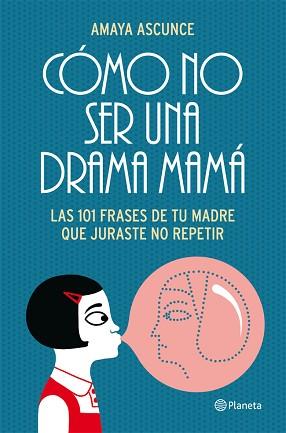 CÓMO NO SER UNA DRAMA MAMÁ | 9788408005414 | ASCUNCE, AMAYA | Llibreria Aqualata | Comprar libros en catalán y castellano online | Comprar libros Igualada