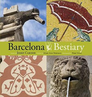 BARCELONA BESTIARY (ANGLÉS) | 9788484786078 | PLA BOADA, RICARD/VIVAS ORTIZ, PERE/CARNER I PUIG-ORIOL, JOSEP/SUBIRANA ORTÍN, JAUME/LUNA Y SANJUAN, | Llibreria Aqualata | Comprar libros en catalán y castellano online | Comprar libros Igualada