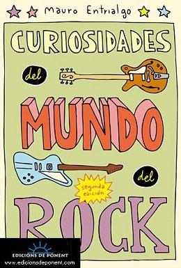 CURIOSIDADES DEL MUNDO DEL ROCK | 9788496730151 | ENTRIALGO, MAURO | Llibreria Aqualata | Comprar llibres en català i castellà online | Comprar llibres Igualada