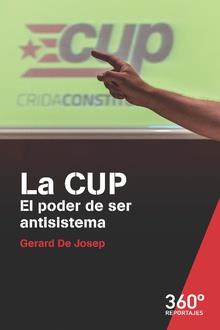 CUP, EL. EL PODER DE SER ANTISISTEMA | 9788491167167 | DE JOSEP, GERARD | Llibreria Aqualata | Comprar llibres en català i castellà online | Comprar llibres Igualada