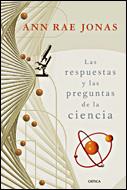 RESPUESTAS Y LAS PREGUNTAS DE LA CIENCIA, LAS | 9788484328599 | JONAS, ANN RAE | Llibreria Aqualata | Comprar libros en catalán y castellano online | Comprar libros Igualada